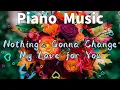 Download Lagu Nothing's Gonna Change My Love for You ┃ One Hour Version ┃ Piano Music