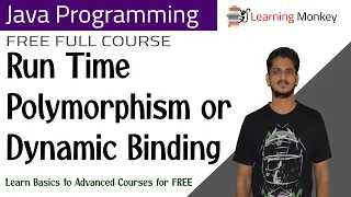 Run Time Polymorphism or Dynamic Binding Lesson 66 Java Programming Learning Monkey