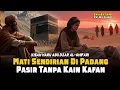 Download Lagu Abu Dzar: Sahabat Nabi yang Menolak Dunia, Tapi Dibalas Surga