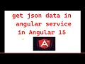 Part 37 - Get JSON data using services in Angular 15 tutorials for beginners