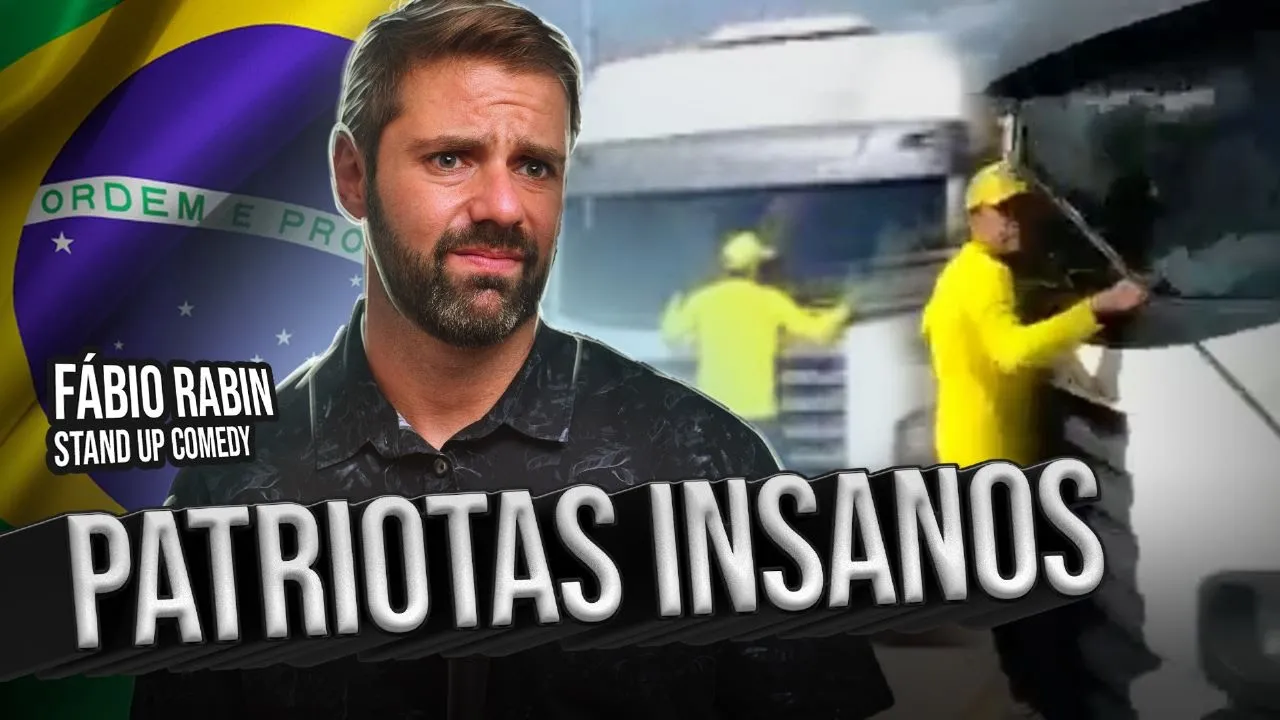 Patriotas Insanos - Fábio Rabin - Comédia Stand Up
