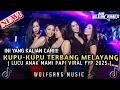 Download Lagu DJ KUPU KUPU TERBANG MELAYANG AKU LUCU BANYAK YANG SAYANG!! FYP VIRAL TIKTOK 2025 FULL BASS TERBARU