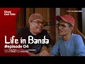 Download Lagu Life in Banda - Eps. 04 | \