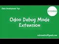 Odoo Debug Mode Extension - Easily Activate and Deactivate Developer Mode in Odoo