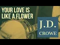 Your Love Is Like A Flower - J.D. Crowe Banjo Lesson
