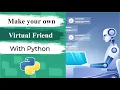 Make your own Virtual Assistant with Python 100 Working