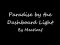Paradise by the Dashboard Light- Meatloaf Lyrics