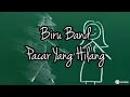 Download Lagu Pacar Yang Hilang Biru Band lirik dan musik