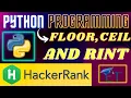 Floor Ceil And Rint in Hindi NumPy HackerRank Python Programming Rajnish Chaurasia