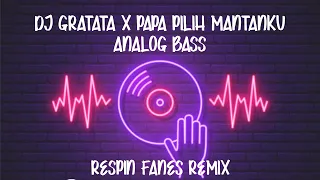 Download Dj Gratata X Papa Pilih Mantanku - Analog Bass | ENAK VIRAL TIKTOK 2023 MP3