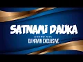 Download Lagu Satnami Dauka || Crowd Mix || Dj Navin Exclusive