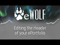 Editing the Header on your ePortfolio in eWolf
