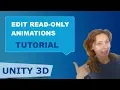 Edit read-only animations in Unity3D 2018