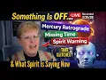 Something Is OFF Mercury Retro What Spirit Is Warning Now Friday Night Live With Susan Lynn