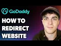 How to Redirect Godaddy Website Full 2024 Guide