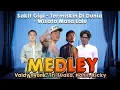 Download Lagu MEDLEY - Sakit Gigi - Termiskin Di Dunia - Wisata Masa Lalu By Valdy nyonk, Tri Suaka, Hanif, Ricky