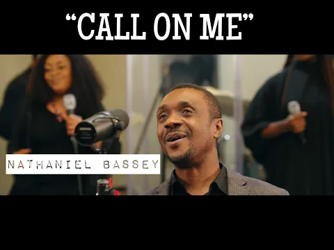 Download MP3 CALL ON ME - NATHANIEL BASSEY