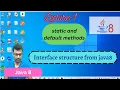 Lecture-1 Java8 Interface static and default methods