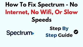 How To Fix Spectrum - No Internet No Wifi Or Slow Speeds