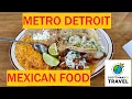 GREAT Spots for Mexican Food in Metro Detroit