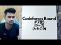 Codeforces Round 785 Div-2 Solutions A-B-C-D