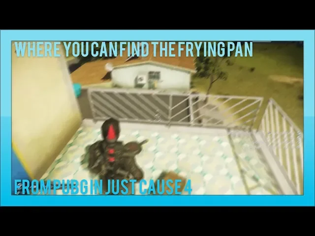 The Frying Pan from PUBG Easter Egg in Just Cause 4
