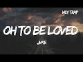 Lagu JVKE- oh to be loved (Lyrics)