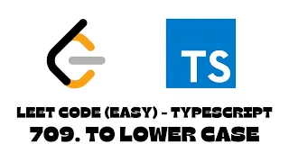 709 To Lower Case LeetCode TypeScript