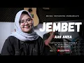 Download Lagu JEMBET LIVE MUSIK LP DJIHAN 2024 VOC.  AAN ANISA