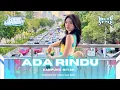Download Lagu DJ ADA RINDU DI KAMPUNG MINYAK METO STYLE 2025!!! (YONIS VAN BEAT)