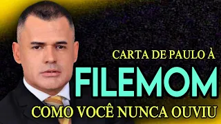 A CARTA A FILEMOM COMO VOCÊ NUNCA OUVIU | PR. PAULO MARCELO