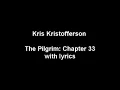 Kris Kristofferson 'The Pilgrim   Chapter 33' with lyrics