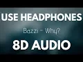 Download Lagu Bazzi - Why? (8D AUDIO)
