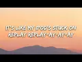 Iyaz - Replay (lyrics) • shawty's like a melody • Tiktok Song