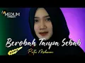 Download Lagu Berobah Tanpa Sebab - Thomas Arya || Putri Maheswari [ Cover ]