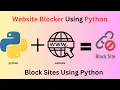 How to Build a Website Blocker With Python Website Blocker Python Project