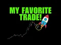 My Favorite Trade RIGHT NOW
