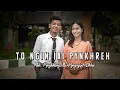 Download Lagu To Ngin īai Pynkhreh (Official Music video)