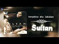 Download Lagu Terpaksa Aku Lakukan - Sultan