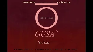 Gusa By Rapha Boy Ft Yves X Key 