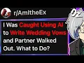 Download Lagu r/AmITheEx Got Caught Using AI to Write Wedding Vows