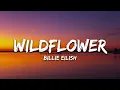 Billie Eilish - WILDFLOWER (Lyrics)