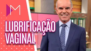 LUBRIFICAÇÃO E SECURA vaginal - Mulheres (02/07/20)