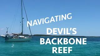 Bahamas Sailing; Navigating through Devil’s Backbone (Calico Skies Sailing Ep. 19)
