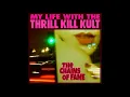 My Life With The Thrill Kill Kult - The Chains Of Fame - Wes Wallace Ext. Remix