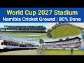 Download Lagu Cricket World Cup 2027 Stadium Namibia Cricket Ground 80% Done | Completion, Capacity, Facilities?