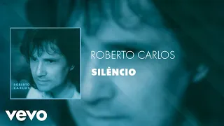 Roberto Carlos - Silêncio (Áudio Oficial)