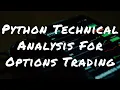 Python Technical Analysis For Options Trading