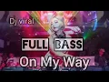 Download Lagu On My Way DJ full bass Breakbeat (Alan walker)