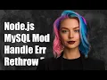 Node js MySQL module - throw err Rethrow non-MySQL errors